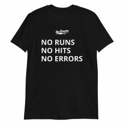 No Errors Sports No Runs No Hits No Errors T-shirt