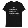 No Runs No Hits No Errors T-shirt